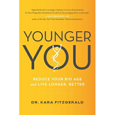 Younger You: Reduce Your Bio Age and Live Longer, Better /HACHETTE GO/Kara N. Fitzgerald